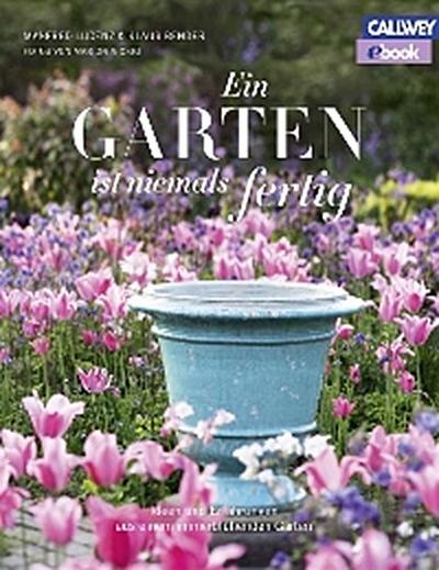 Ein Garten ist niemals fertig - eBook