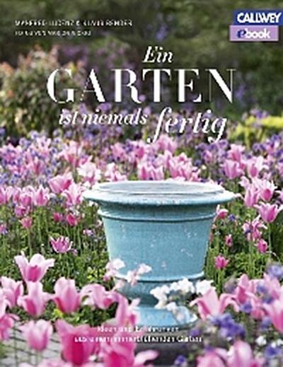 Ein Garten ist niemals fertig - eBook