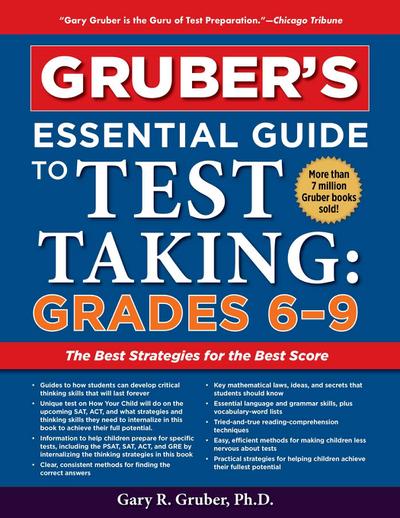 Gruber’s Essential Guide to Test Taking: Grades 6-9