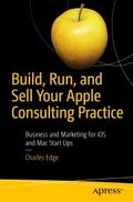 Build, Run, and Sell Your Apple Consulting Practic