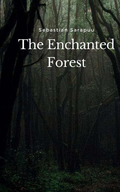 The Enchanted Forest