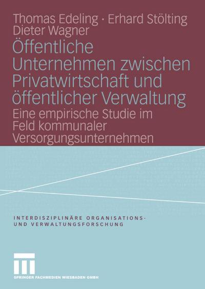 Öffentliche Unternehmen zwischen Privatwirtschaft und öffentlicher Verwaltung