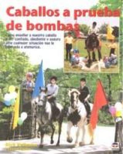 Caballos a prueba de bombas