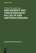 Der Begriff des Versicherungsfalles in der Seeversicherung