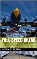Full Speed Ahead / Tales from the Log of a Correspondent with Our Navy