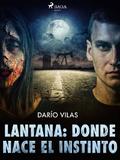 Lantana: donde nace el instinto