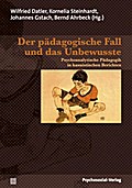 Der pädagogische Fall und das Unbewusste