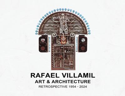 Rafael Villamil: A Retrospective 1954-2024