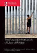 The Routledge Handbook of Material Religion