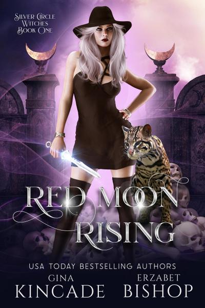 Red Moon Rising (Silver Circle Witches, #1)