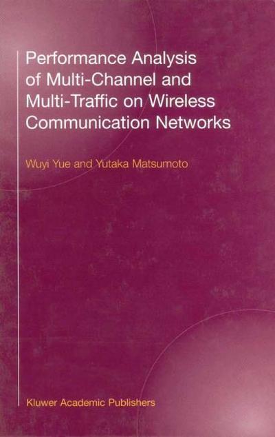 Performance Analysis of Multichannel and Multi-Traffic on Wireless Communication Networks