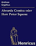 Absurda Comica oder Herr Peter Squenz