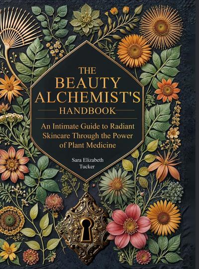 The Beauty Alchemist’s Handbook