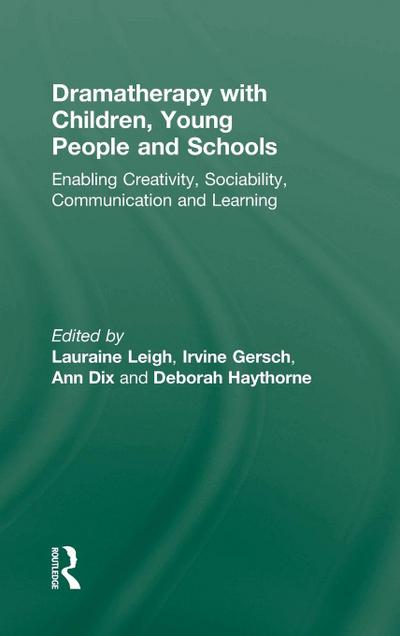 Dramatherapy with Children, Young People and Schools