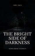 The Bright Side of Darkness
