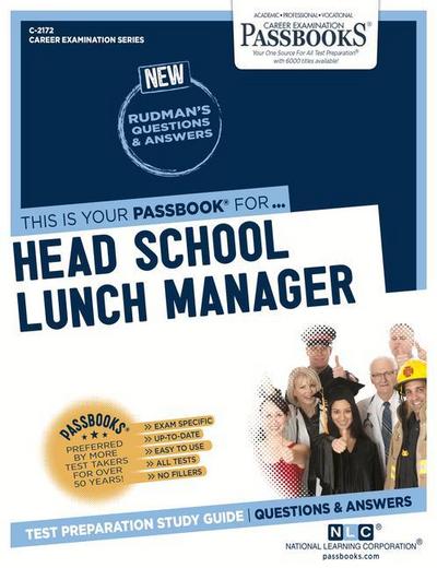Head School Lunch Manager (C-2172): Passbooks Study Guide Volume 2172