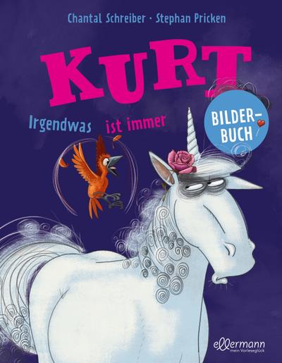 Kurt, Einhorn wider Willen - Irgendwas ist immer
