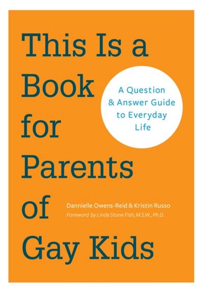 This is a Book for Parents of Gay Kids