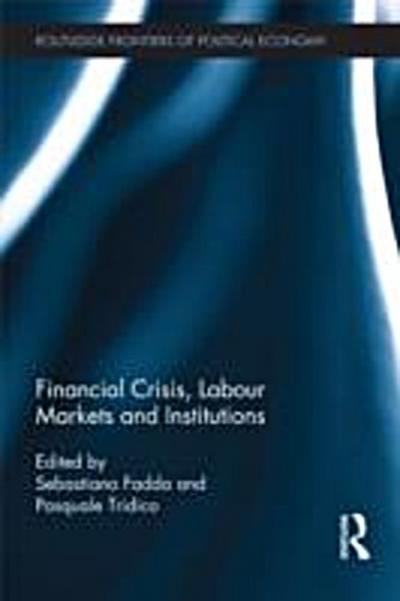Financial Crisis, Labour Markets and Institutions