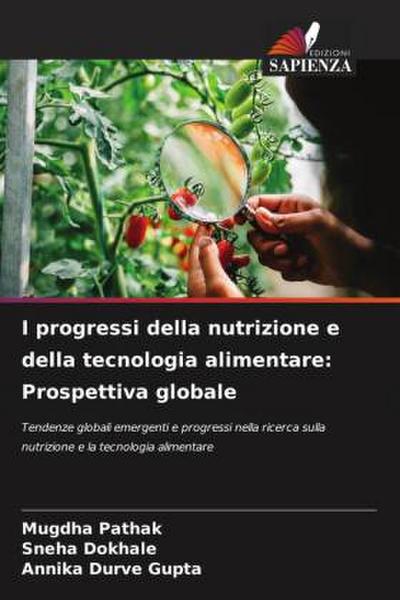 I progressi della nutrizione e della tecnologia alimentare: Prospettiva globale