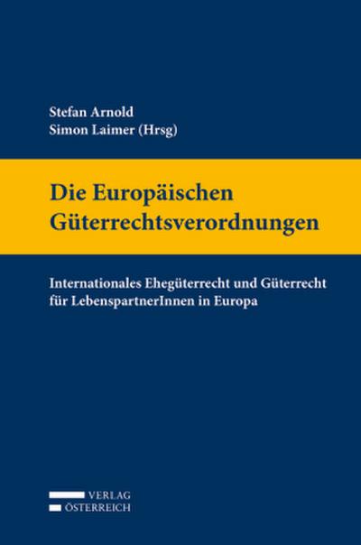 Die Europäischen Güterrechtsverordnungen