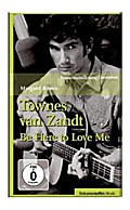Townes van Zandt - Be here to love me