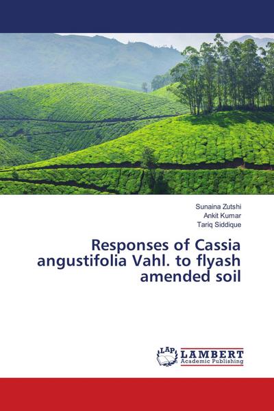 Responses of Cassia angustifolia Vahl. to flyash amended soil