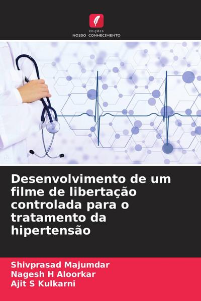 Desenvolvimento de um filme de libertação controlada para o tratamento da hipertensão