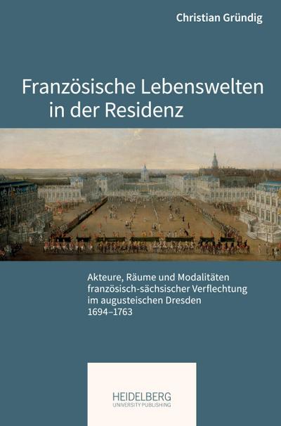 Französische Lebenswelten in der Residenz