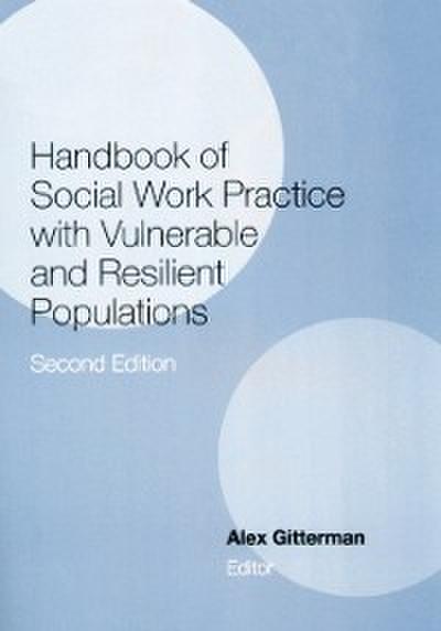 Handbook of Social Work Practice with Vulnerable and Resilient Populations