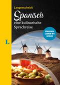 Langenscheidt Kulinarische Sprachreise Spanisch: Spanisch lernen mit Genuss – Wissenswertes, Übungen, Wortschatz und Rezepte