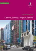 France, Paris. L’amour, l’amour, toujo
