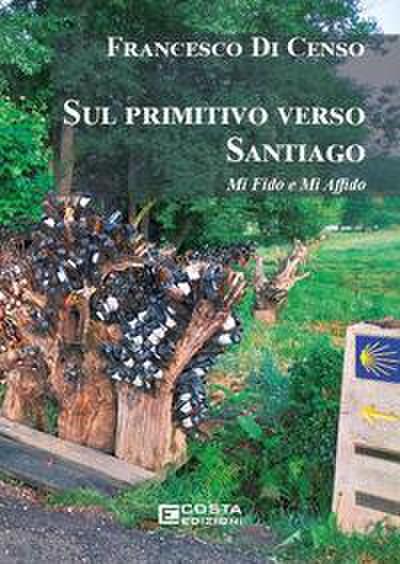 Di Censo, F: Sul primitivo verso Santiago