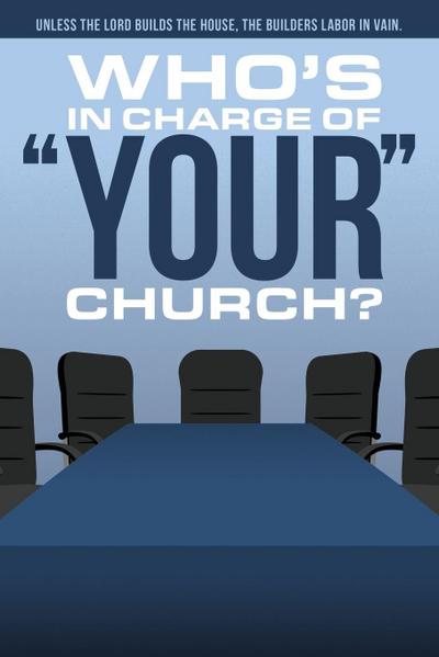 Who’s In Charge of Your Church