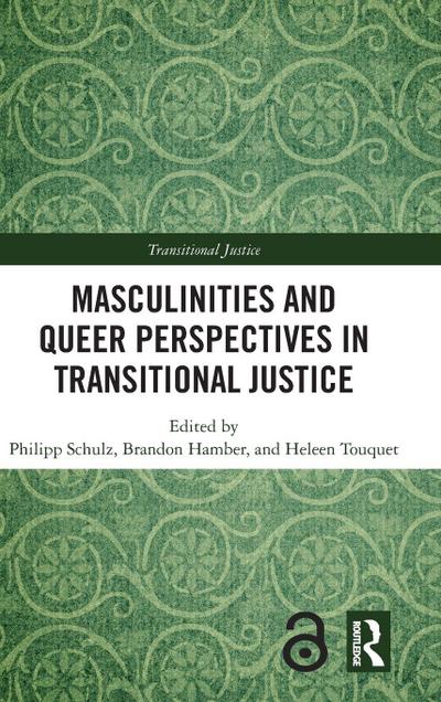 Masculinities and Queer Perspectives in Transitional Justice