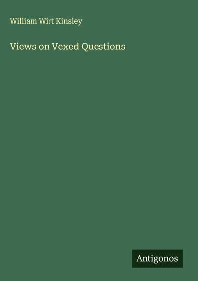 Views on Vexed Questions