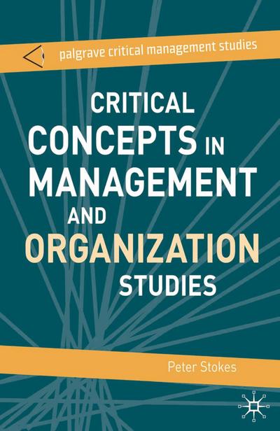 Critical Concepts in Management and Organization Studies