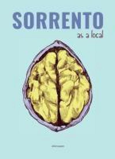 Leonelli, A: Sorrento as a local. Guida non turistica