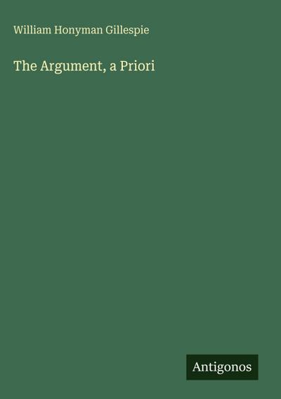 The Argument, a Priori