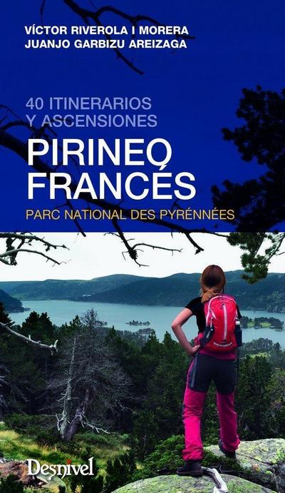 Pirineo francés : 40 itinerarios y ascensiones