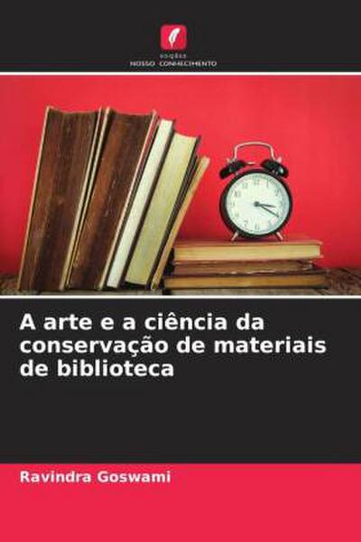 A arte e a ciência da conservação de materiais de biblioteca