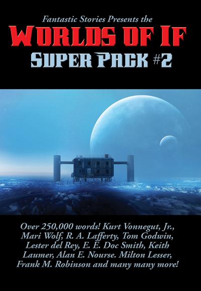 Fantastic Stories Presents the Worlds of If Super Pack #2