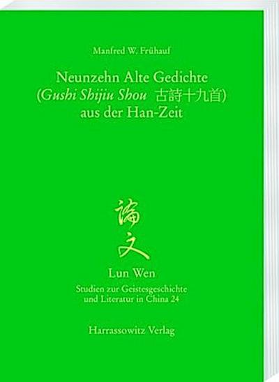 Die Neunzehn Alten Gedichte (Gushi Shijiu Shou      ) aus der Han-Zeit