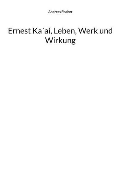 Ernest Ka’ai, Leben, Werk und Wirkung