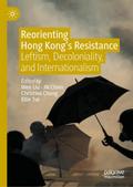 Reorienting Hong Kong’s Resistance