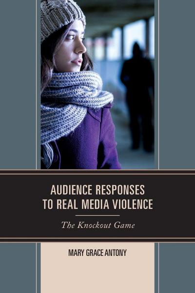 Audience Responses to Real Media Violence
