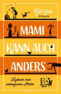 Mami kann auch anders
