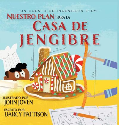 The Plan for the Gingerbread House | Nuestro plan para la casa jengibre