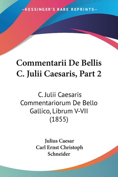 Commentarii De Bellis C. Julii Caesaris, Part 2