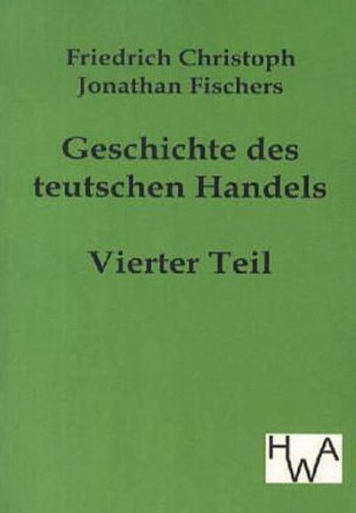Geschichte des teutschen Handels